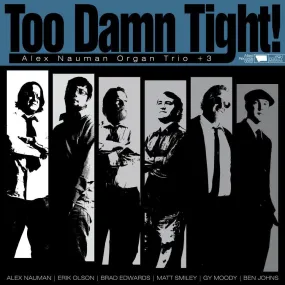 Alex Nauman Organ Trio   3 | Too Damn Tight! LP