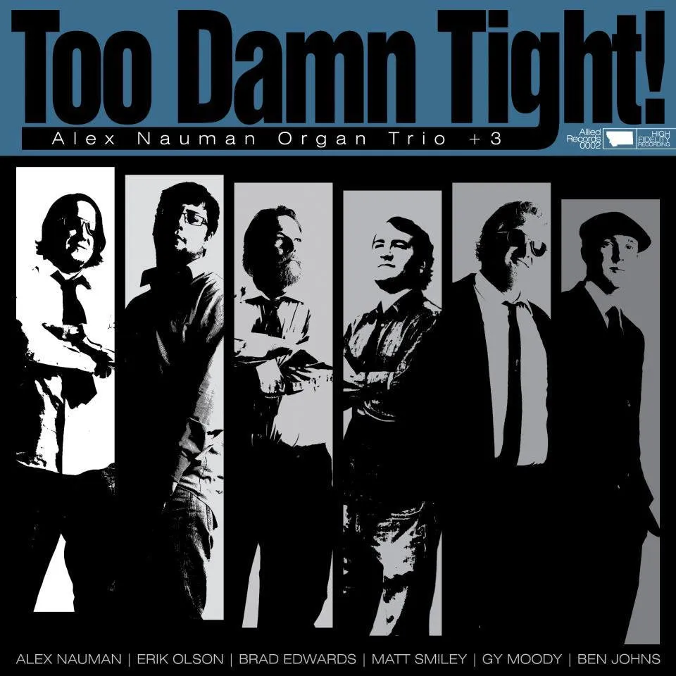 Alex Nauman Organ Trio   3 | Too Damn Tight! LP